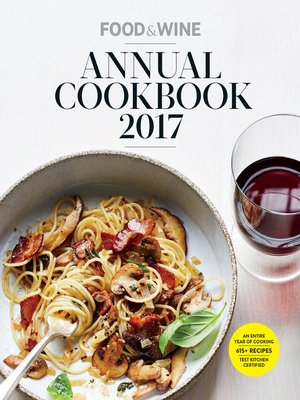 cover image of Food &amp; Wine Annual Cookbook 2017